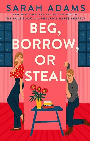 Beg, Borrow, or Steal book cover a book cover with a couple of people